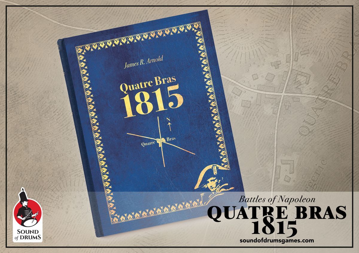 Battles of Napoleon Volume II: Quatre Bras 1815