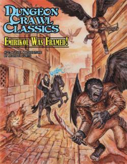Dungeon Crawl Classics #73 - Emirikol was Framed