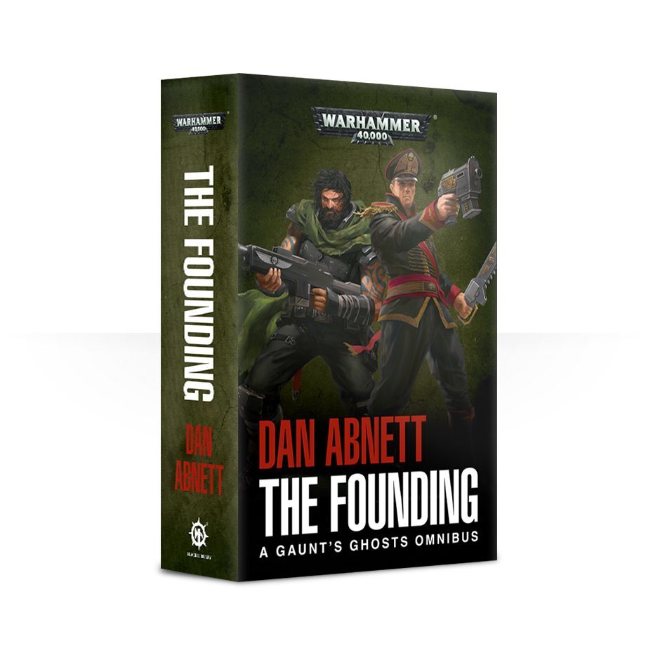 The Founding: A Gaunt's Ghosts Omnibus (Paperback)