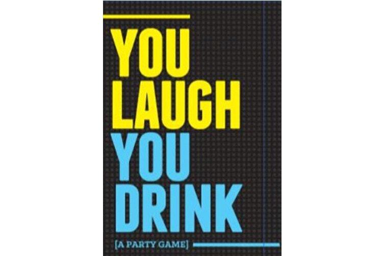 You Laugh, You Drink