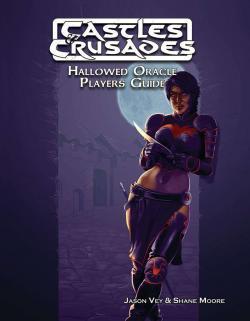 Castles & Crusades: Hallowed Oracle Players Guide