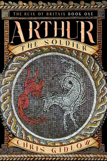 Pendragon Fiction: Arthur The Soldier