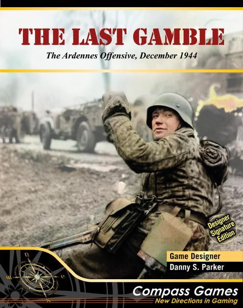 The Last Gamble - The Ardennes Offensive December 1944