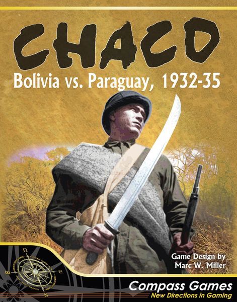 Chaco - Bolivia vs. Paraguay 1932-35