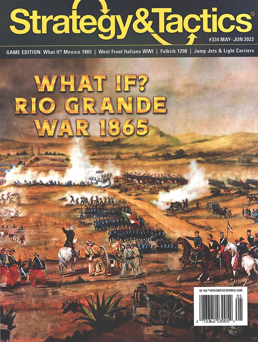 Strategy & Tactics #334: Rio Grande War 1865