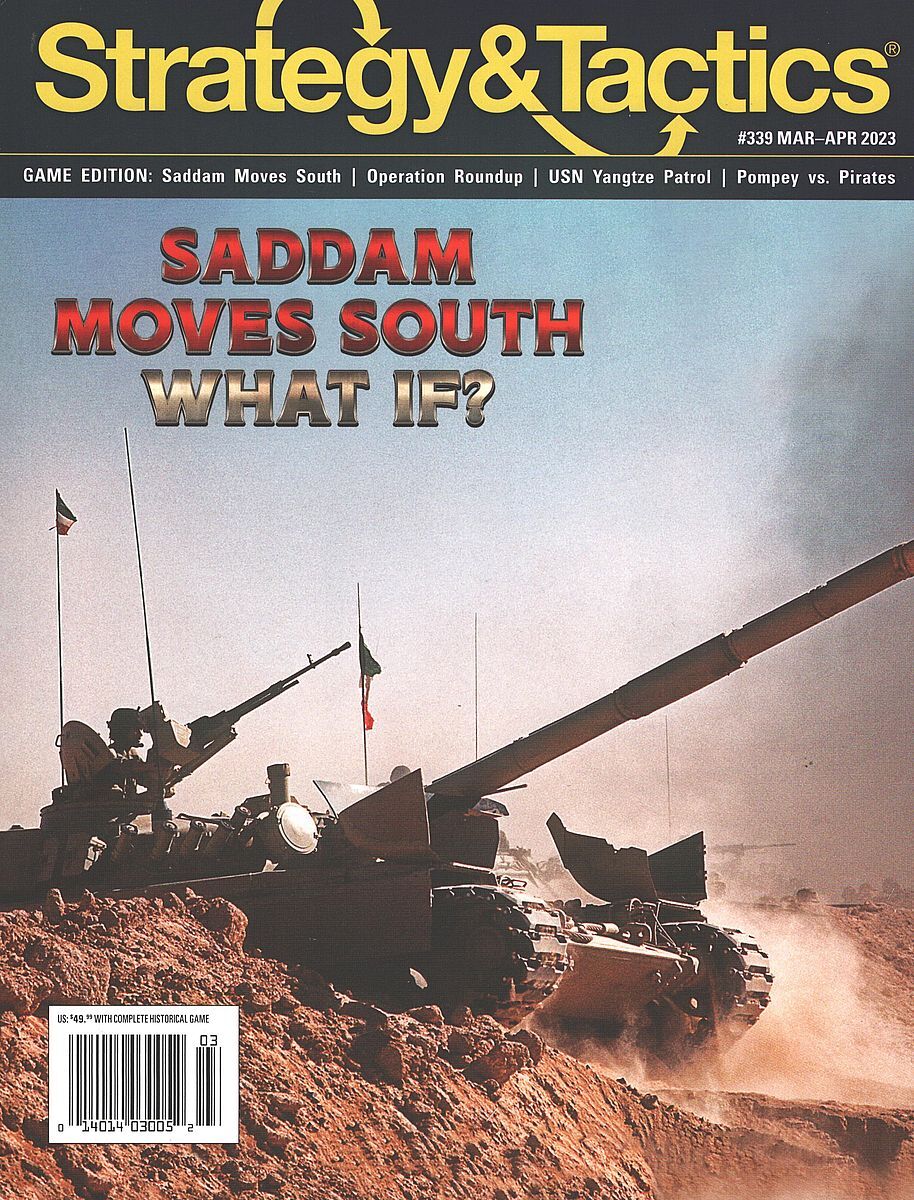 Strategy & Tactics #339: Saddam Moves South: What If?