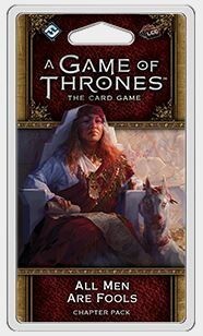 A Game of Thrones LCG 2nd Edition: All Men Are Fools