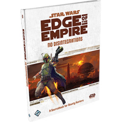 Star Wars RPG: Edge of the Empire - No Disintegrations