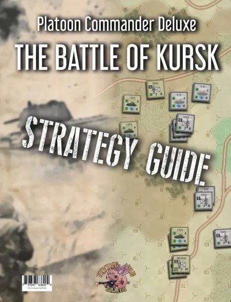Platoon Commander Deluxe: Kursk Strategy Guide