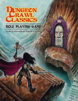 Dungeon Crawl Classics RPG Core Rulebook
