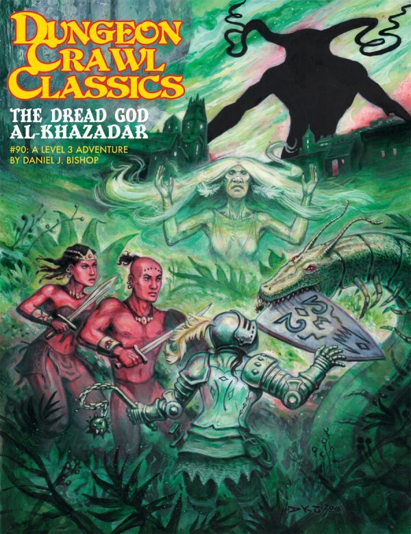 Dungeon Crawl Classics RPG: Adventure #90 - The Dread God Al-Khazadar