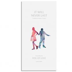 Fog of Love: It Will Never Last