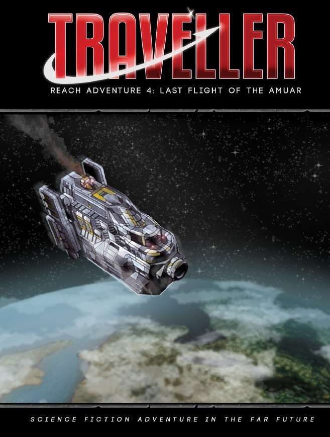 Traveller RPG: Reach Adventure 4 - Last Flight of the Amuar