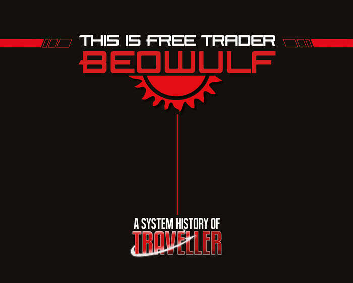 Traveller RPG: This is Free Trader Beowulf - A system history of Traveller