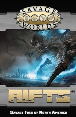 Savage Worlds RPG: Rifts - Savage Foes of North America (Revised)