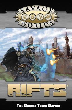 Savage Worlds RPG: Savage Rifts - GM Screen & Garnet Town Gambit Adventure