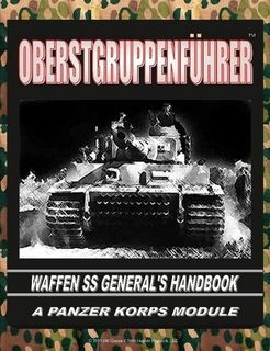 Panzer Korps: Oberstgruppenfuhrer - Waffen SS General's Handbook