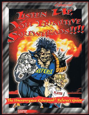 Cyberpunk 2020: Listen Up, You Primitive Screwheads!