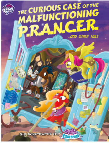 My Little Pony: Tails of Equestria - The Curious Case of the Malfunctioning P.R.A.N.C.E.R.