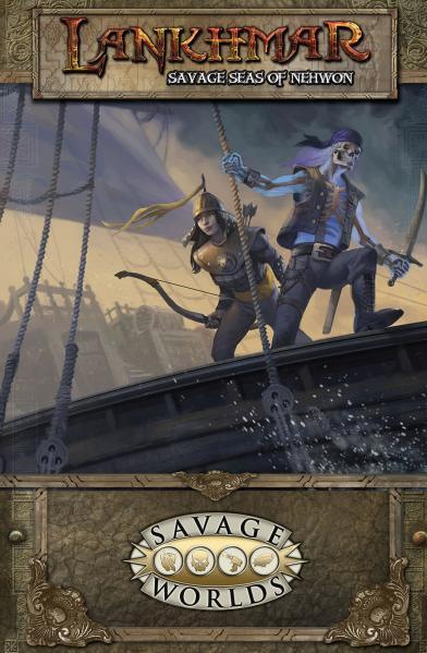 Savage Worlds RPG: Lankhmar Savage Seas of Nehwon