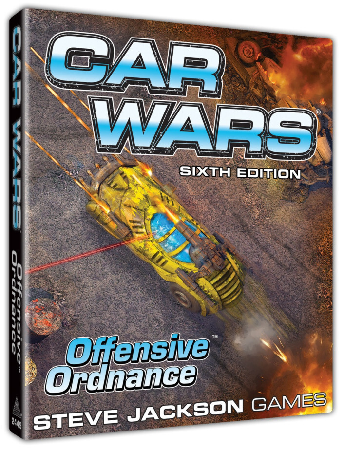 Car Wars 6th Edition: Offensive Ordnance