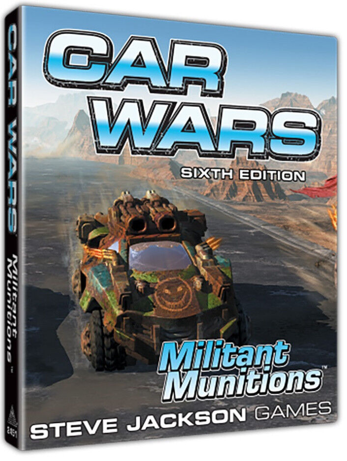 Car Wars 6th Edition: Militant Munitions