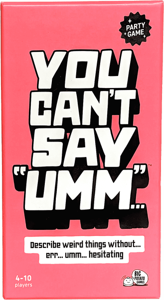You Can't Say Umm