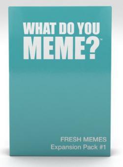 What Do You Meme? Fresh Memes Expansion Pack 1