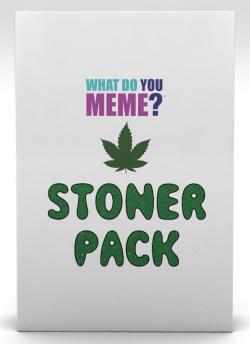 What Do You Meme? Stoner Expansion Pack