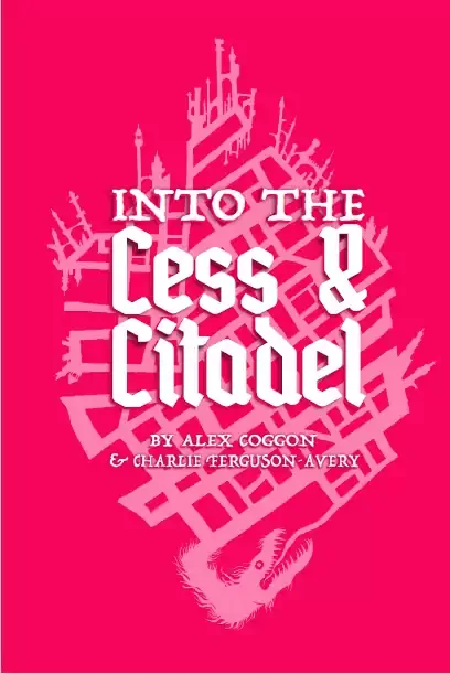 Into the Cess & Citadel