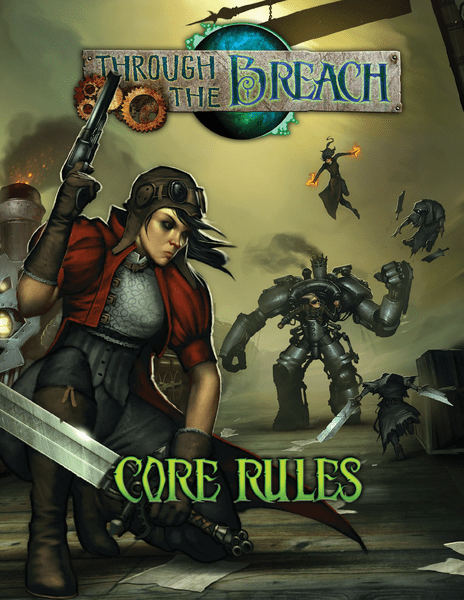 Through The Breach: Core Rules (2nd Edition)