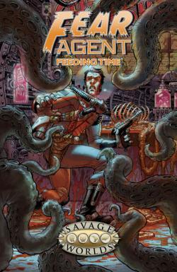 Savage Worlds RPG: Fear Agent - GM Screen & Feeding Time Adventure