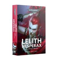 BL3179 Lelith Hesperax: Queen Of Knives (Hb)
