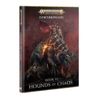 80-48 Age Of Sigmar: Dawnbringers: Book VI - Hounds Of Chaos