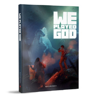 We Played God - Core Rulebook