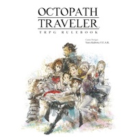 Octopath Traveler TRPG Rulebook