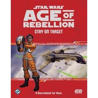 Star Wars RPG: Age of Rebellion - Stay on Target
