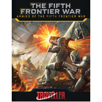 Traveller RPG: The Fifth Frontier War - Armies of the Fifth Frontier War