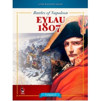 Battles of Napoleon: Volume I – EYLAU 1807