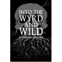 Into the Wyrd and Wild