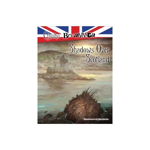 Cthulhu Britannica - Shadows of Scotland