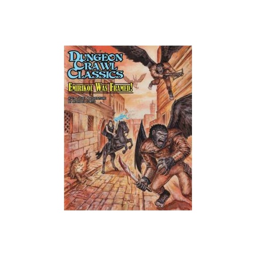 Dungeon Crawl Classics #73 - Emirikol was Framed