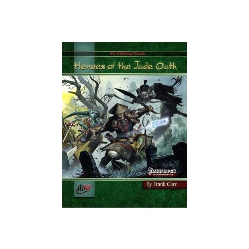 Pathfinder Compatible: Heroes of the Jade Oath