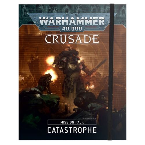 40-52 Crusade Mission Pack: Catastrophe
