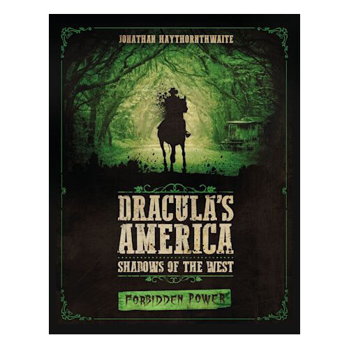 Dracula's America Shadows of the West - Forbidden Power