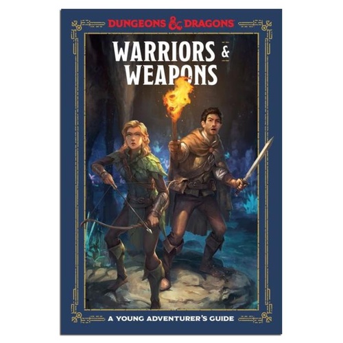 D&D Dungeons & Dragons Warriors And Weapons A Young Adventurers Guide