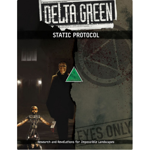 Delta Green: STATIC Protocol