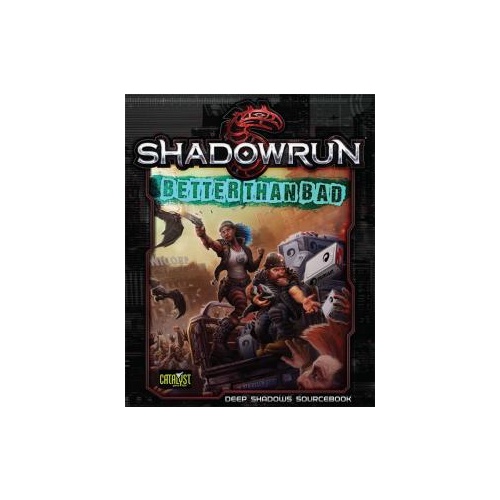 Shadowrun 5th Edition: Better Than Bad