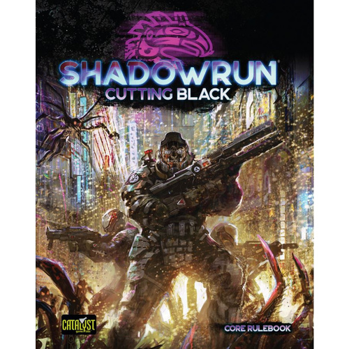 Shadowrun RPG 6th Edition: Cutting Black