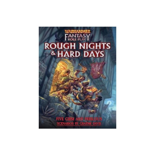 Warhammer Fantasy Role-Play: Rough Nights and Hard Days